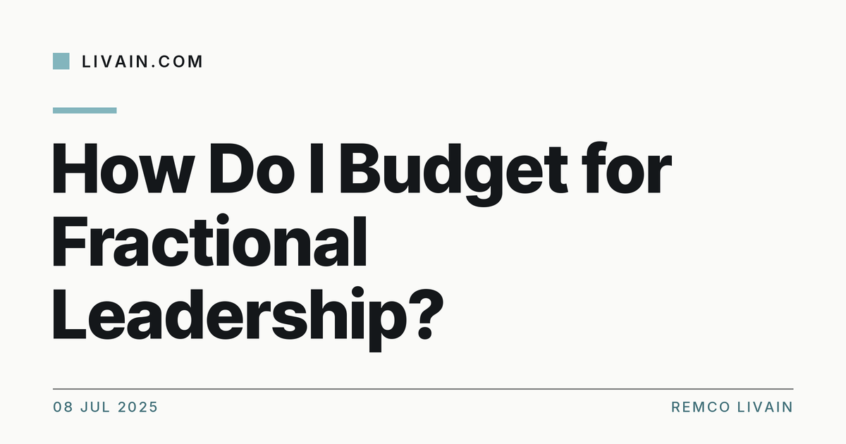 How Do I Budget for Fractional Leadership? — title card, livain.com