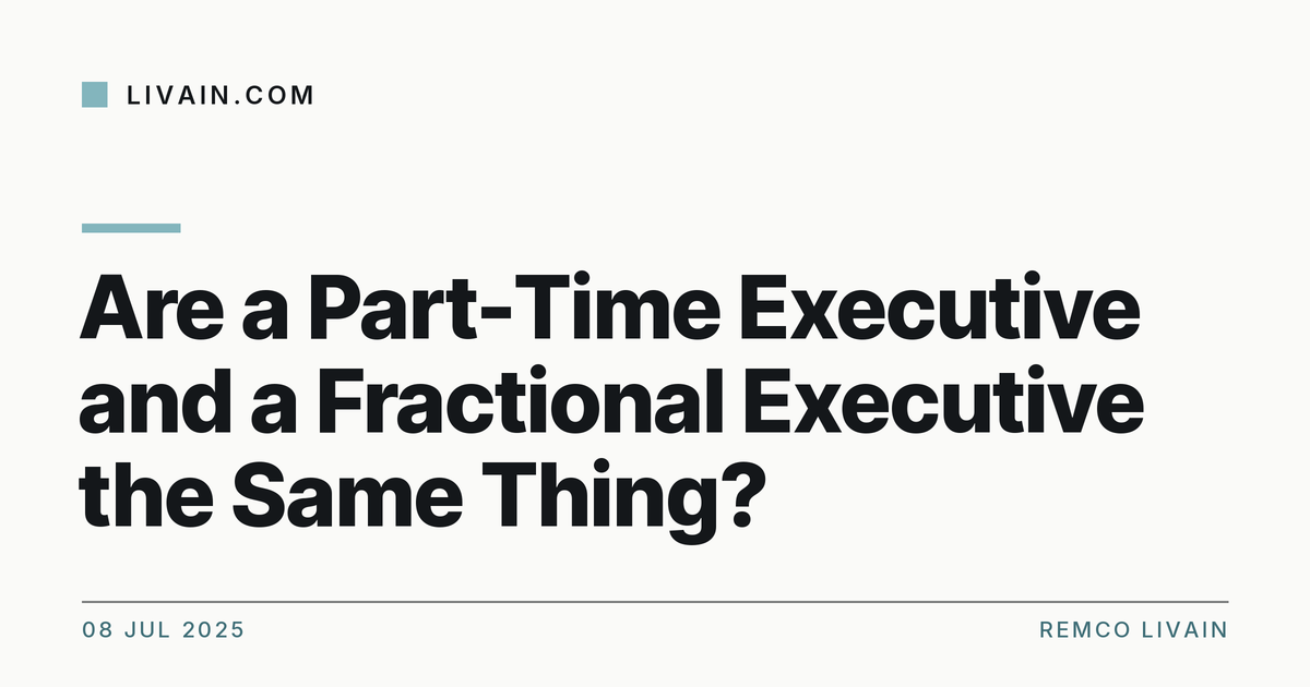 Are a Part-Time Executive and a Fractional Executive the Same Thing? — title card, livain.com