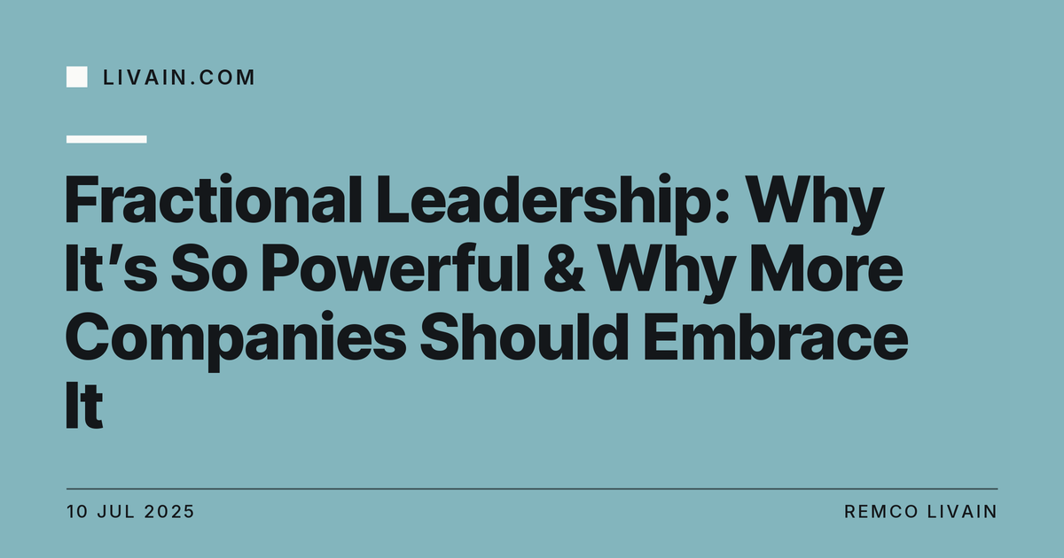 Fractional Leadership: Why It’s So Powerful & Why More Companies Should Embrace It — title card, livain.com