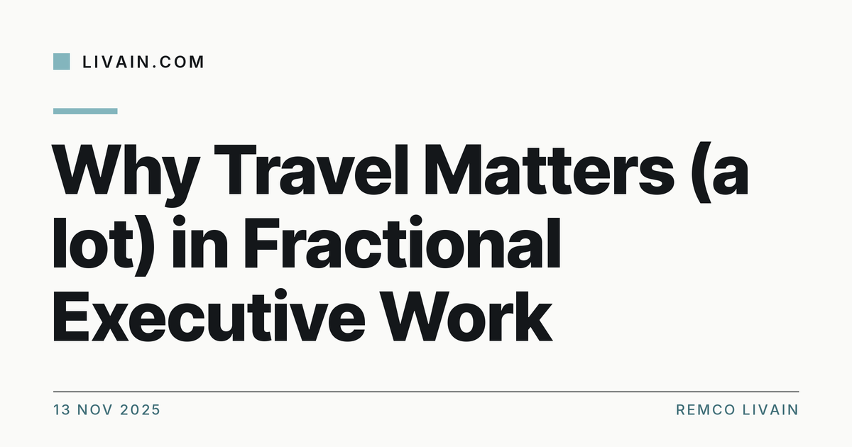 Why Travel Matters (a lot) in Fractional Executive Work — title card, livain.com