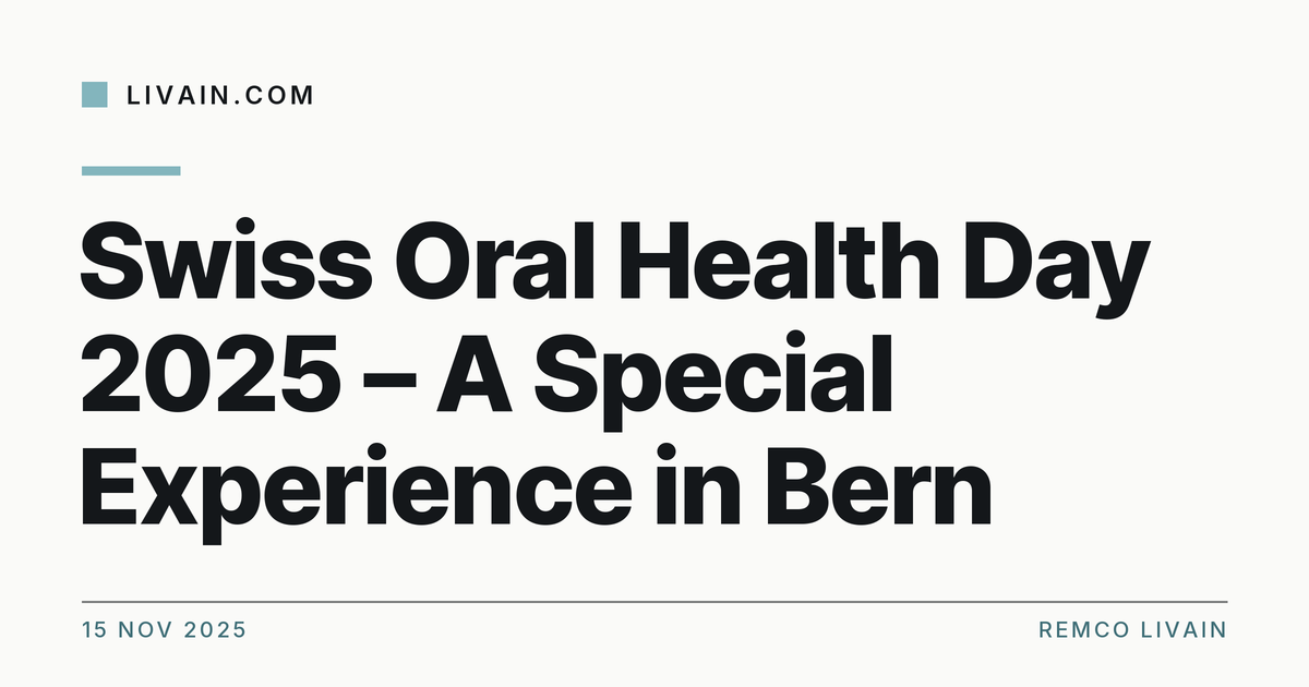 Swiss Oral Health Day 2025 – A Special Experience in Bern — title card, livain.com