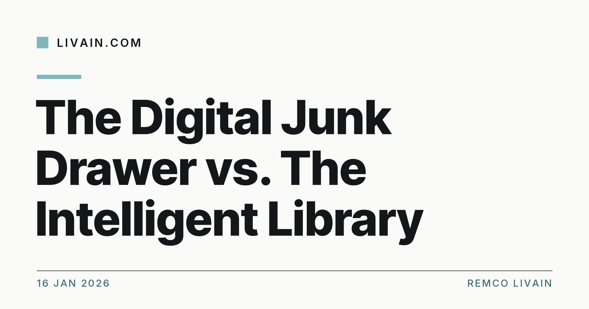 The Digital Junk Drawer vs. The Intelligent Library — title card, livain.com