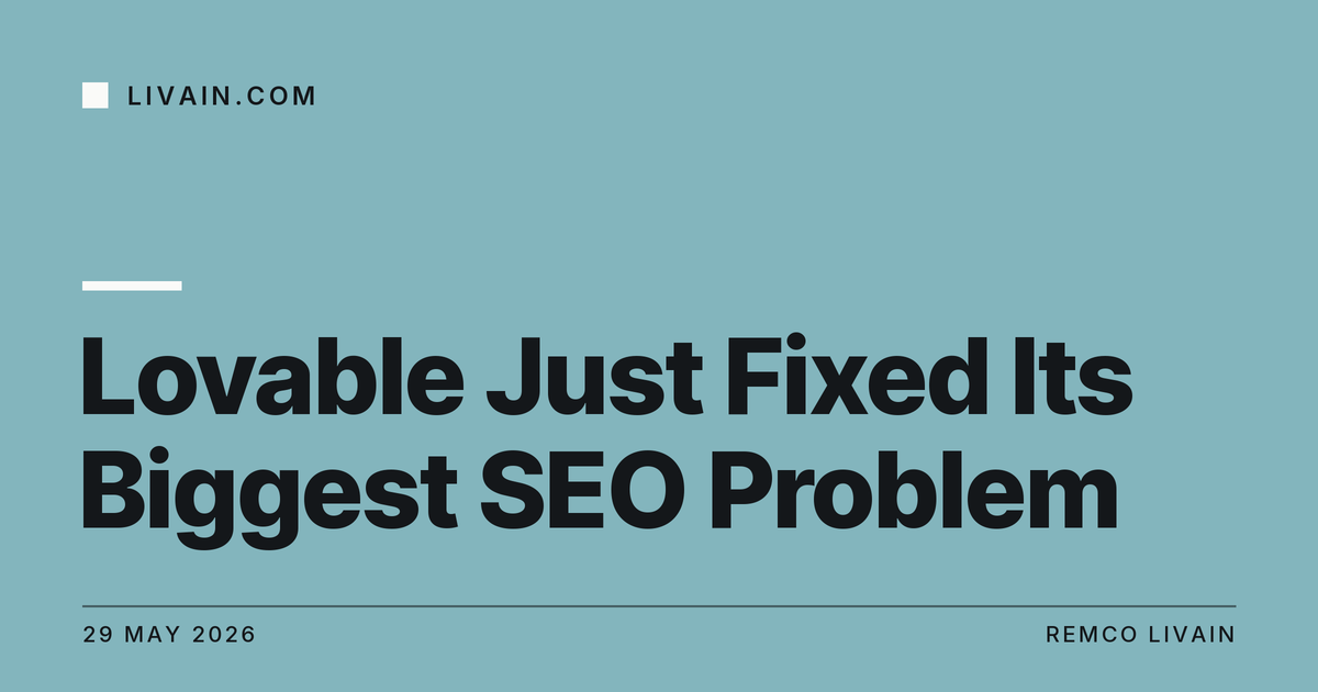 Lovable Just Fixed Its Biggest SEO Problem — title card, livain.com