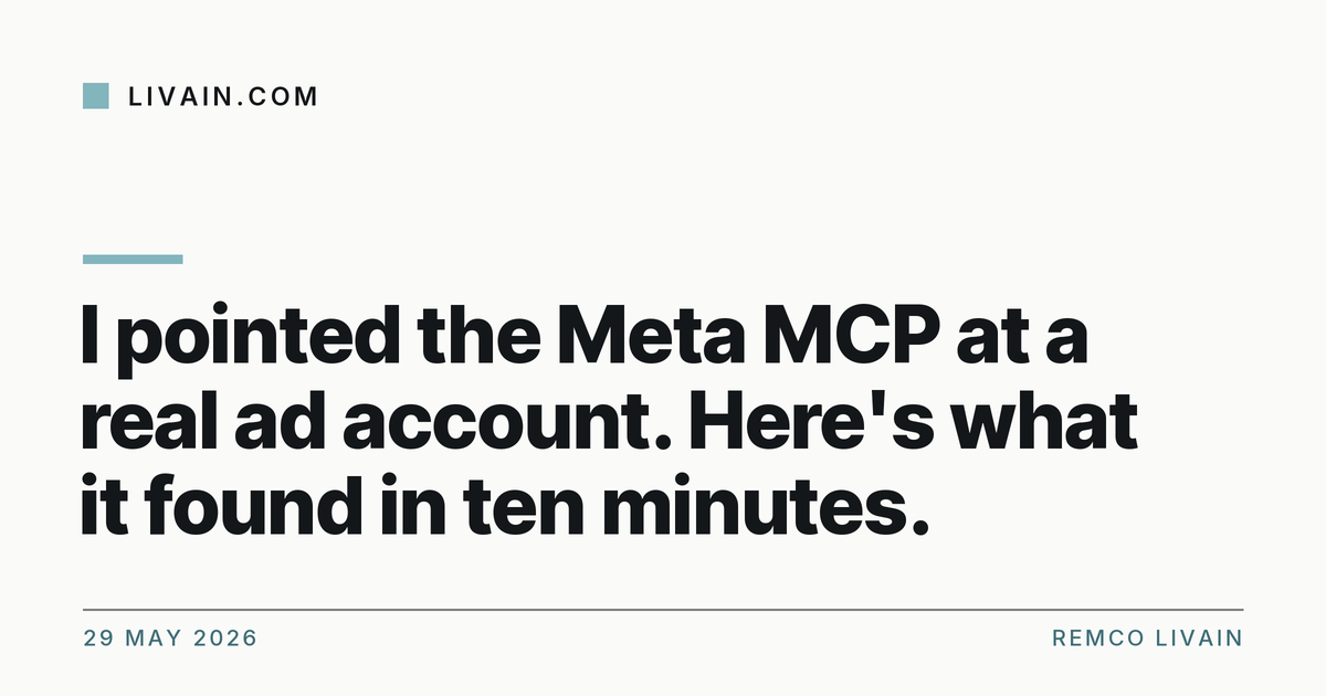 I pointed the Meta MCP at a real ad account. Here's what it found in ten minutes. — title card, livain.com