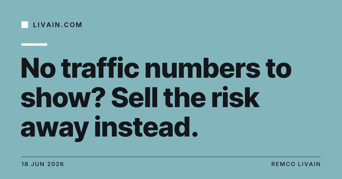 No traffic numbers to show? Sell the risk away instead. — title card, livain.com