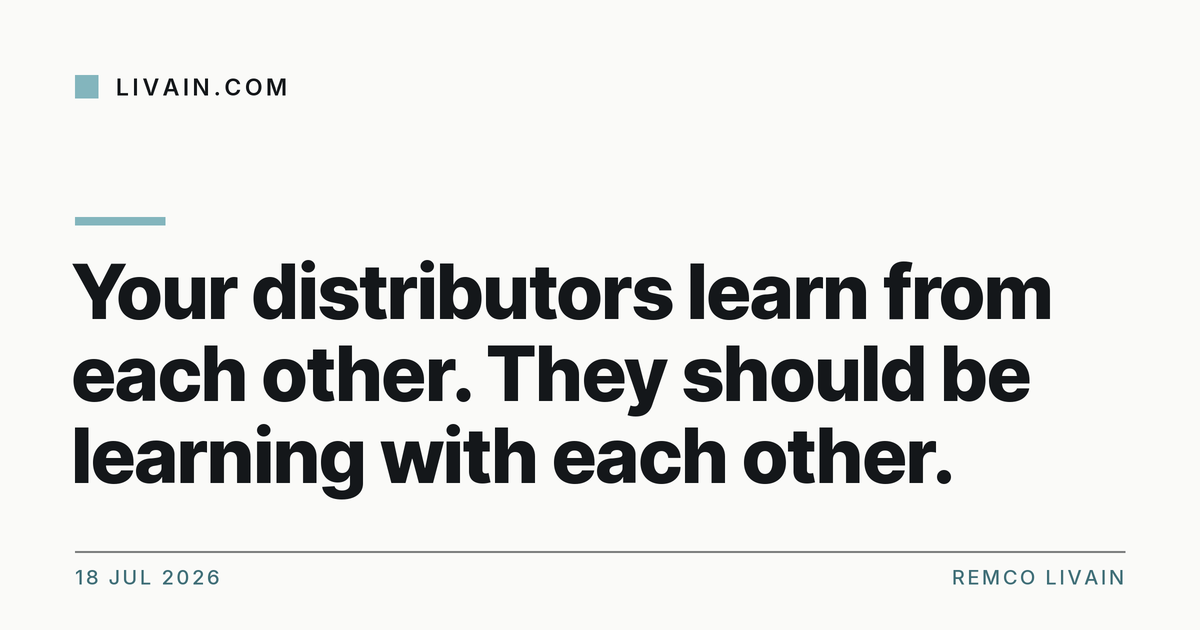 Your distributors learn from each other. They should be learning with each other. — title card, livain.com