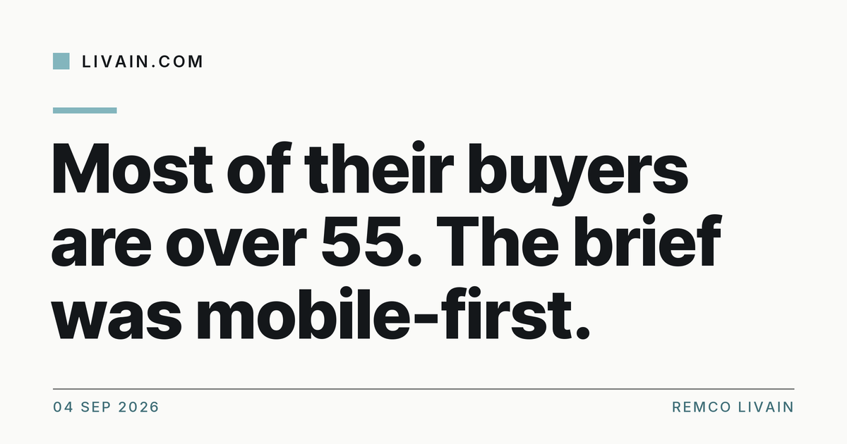 Most of their buyers are over 55. The brief was mobile-first. — title card, livain.com