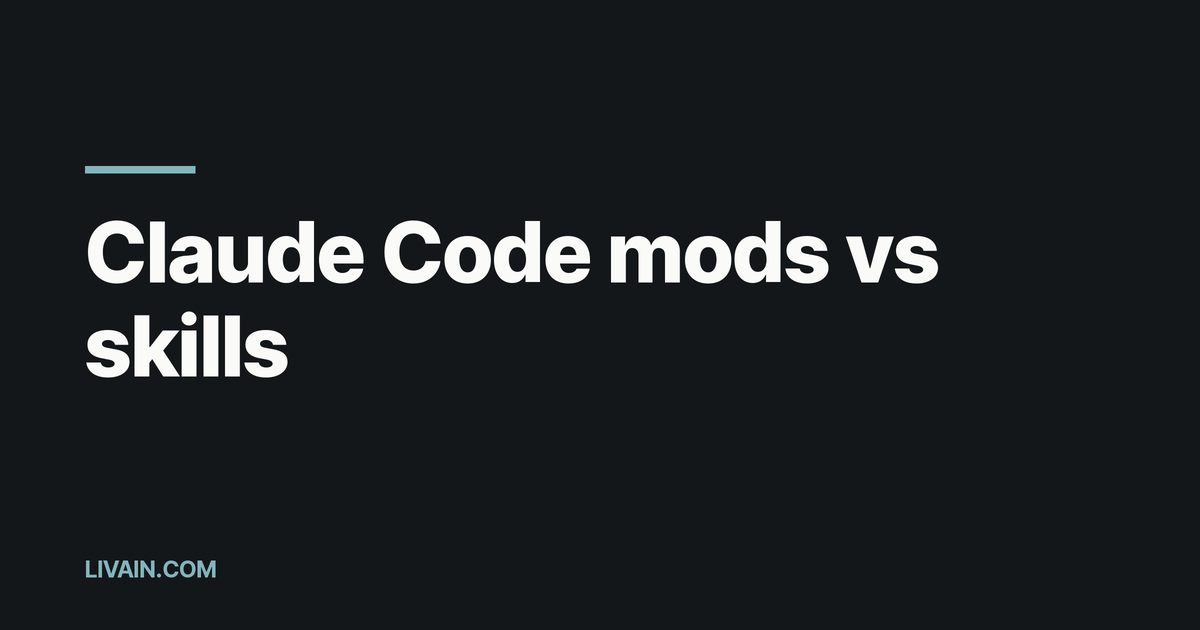 Claude Code mods vs skills: a skill is a suggestion, a mod is a guarantee — and what I would hard-block first