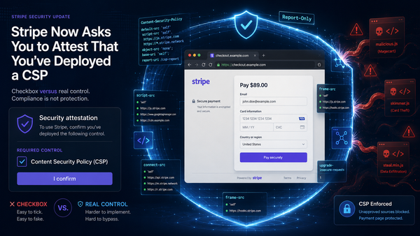 Stripe Now Asks You to Attest That You've Deployed a CSP