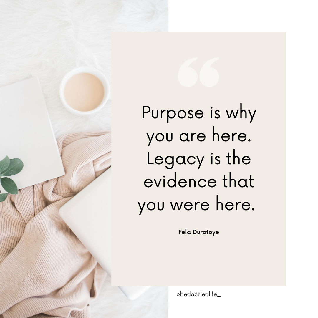 Purpose and Legacy
