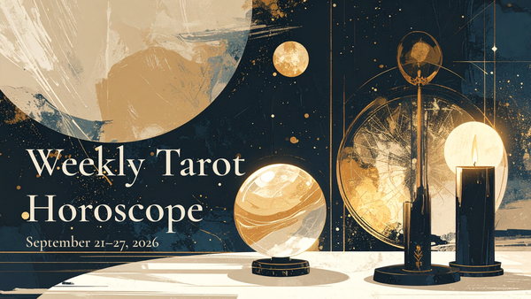 Weekly Tarot Horoscope for September 21–27, 2026 by Lludy Ono