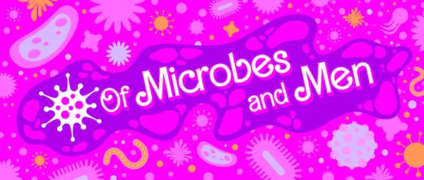 Welcome to the new Of Microbes and Men!