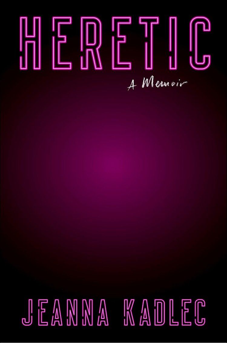 ❌New episode: Jeanna Kadlec, author of Heretic: A Memoir