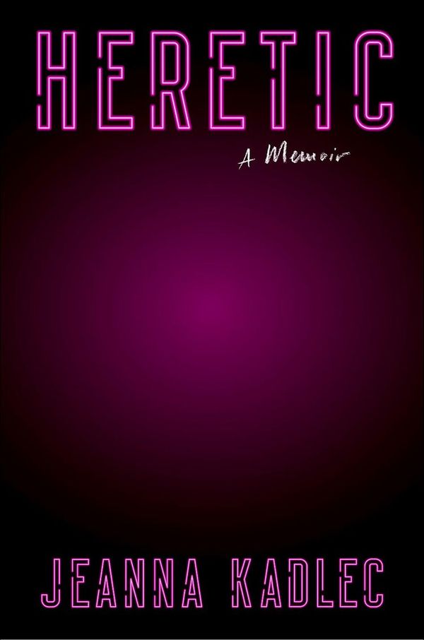 ❌New episode: Jeanna Kadlec, author of Heretic: A Memoir