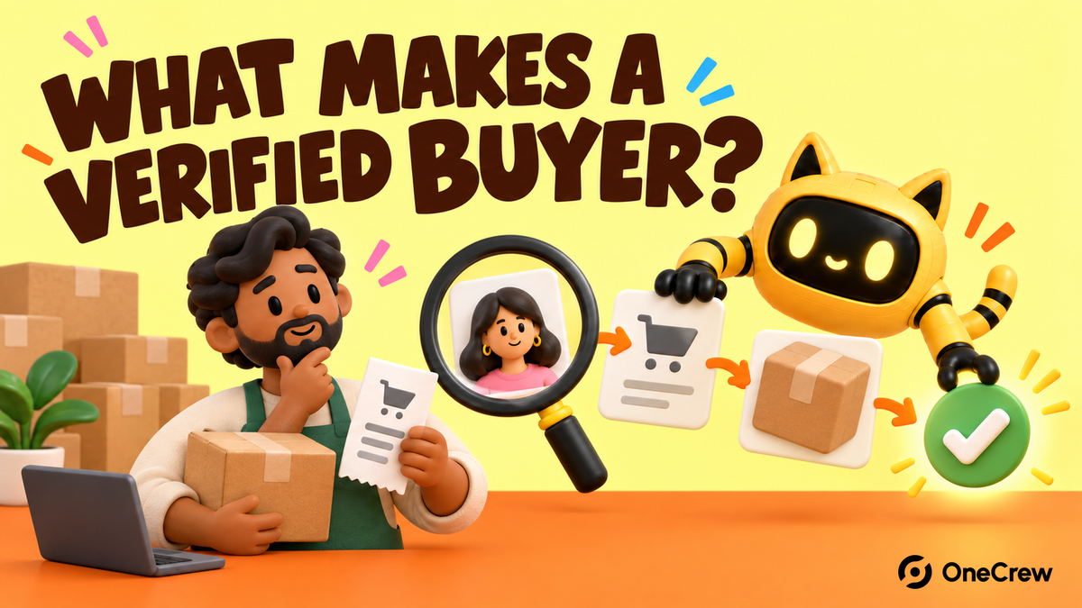 Yellow OneCrew cover reading ‘WHAT MAKES A VERIFIED BUYER?’ with a merchant and the cat-ear robot linking a shopper, order and parcel through a magnifying glass.