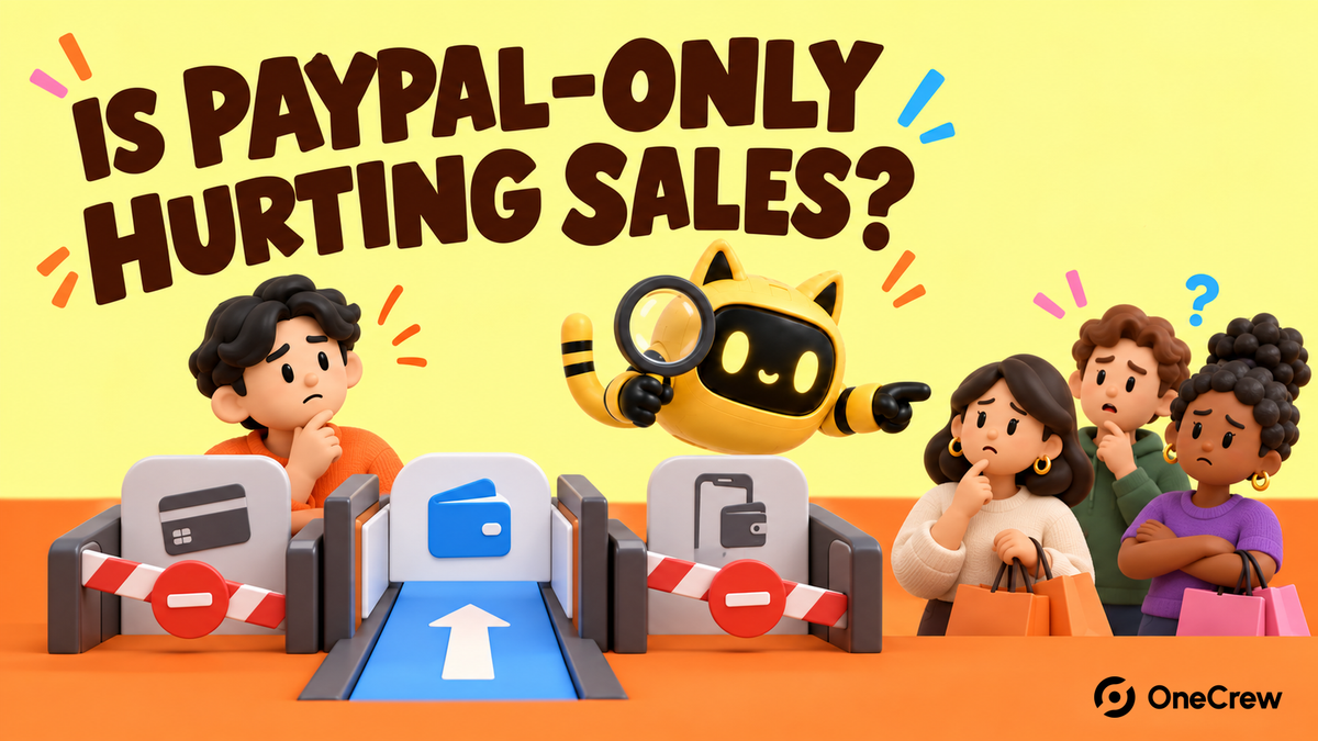 Yellow OneCrew cover reading ‘IS PAYPAL-ONLY HURTING SALES?’ with a merchant, hesitant shoppers and the cat-ear robot facing a checkout gate with only one wallet path open.