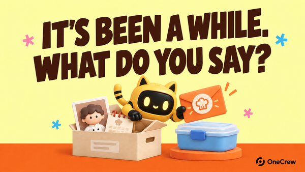 A robot offers an invitation beside an old archive and blue food container. Flat text: “It’s been a while. What do you say?” OneCrew logo on the orange footer.