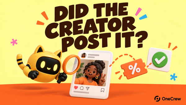 Yellow OneCrew cover reading “DID THE CREATOR POST IT?” with the cat-ear robot using a magnifying glass to verify a creator’s discount post.