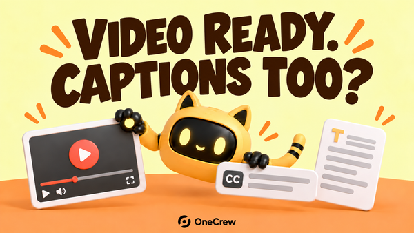 The yellow robot checks a video player, caption strip, and transcript under the headline Video ready. Captions too?