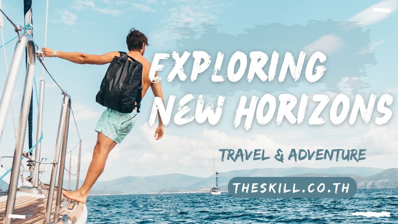 The Transformative Power of Travel: Exploring New Horizons