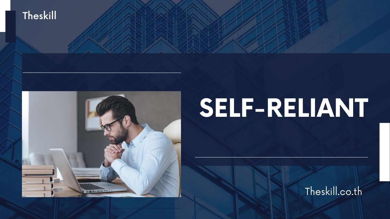 self-reliant ( adj )