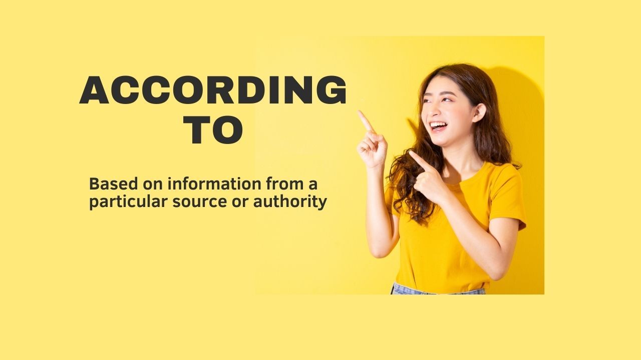 According to (Prepositional Phrase)