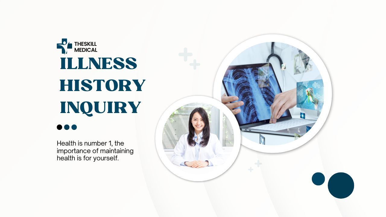 1. Illness history inquiry
