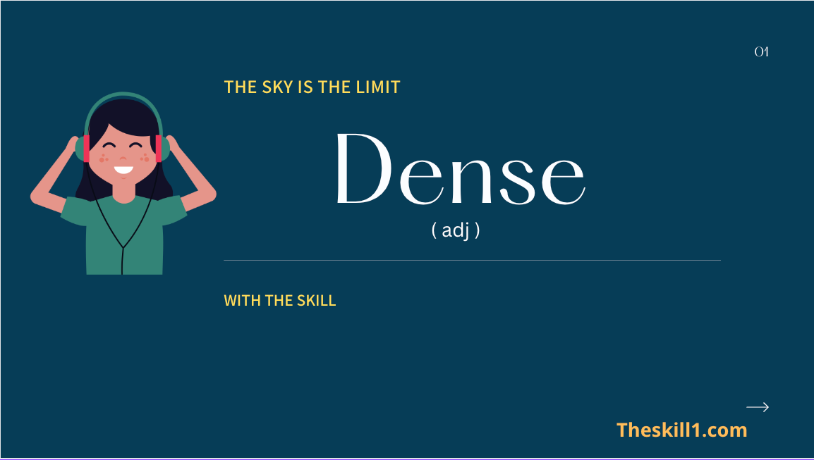 Dense