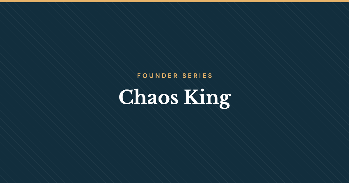 The Chaos King: Founder Dependency Is Destroying Your Exit Value