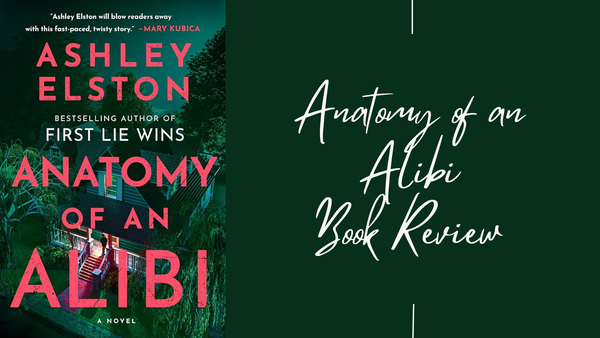 Anatomy of an Alibi Book Review