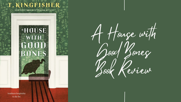 A House with Good Bones Book Review