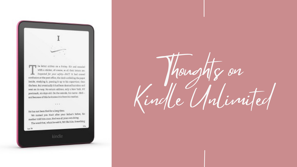 Thoughts on Kindle Unlimited