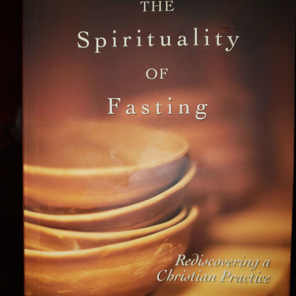 The Spirituality of Fasting