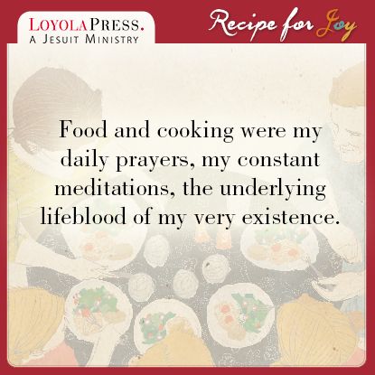 Food and Cooking were my daily prayers