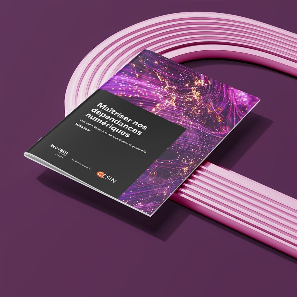 Livre blanc CESIN × Forum INCYBER — Maîtriser nos dépendances numériques