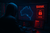 Infostealer Malware Crisis: Australian Banks Face Massive Credential Theft