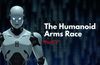 The Humanoid Arms Race Series: Following The Money - Part 3