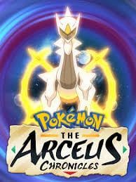 Pokémon: The Arceus Chronicles (2022)