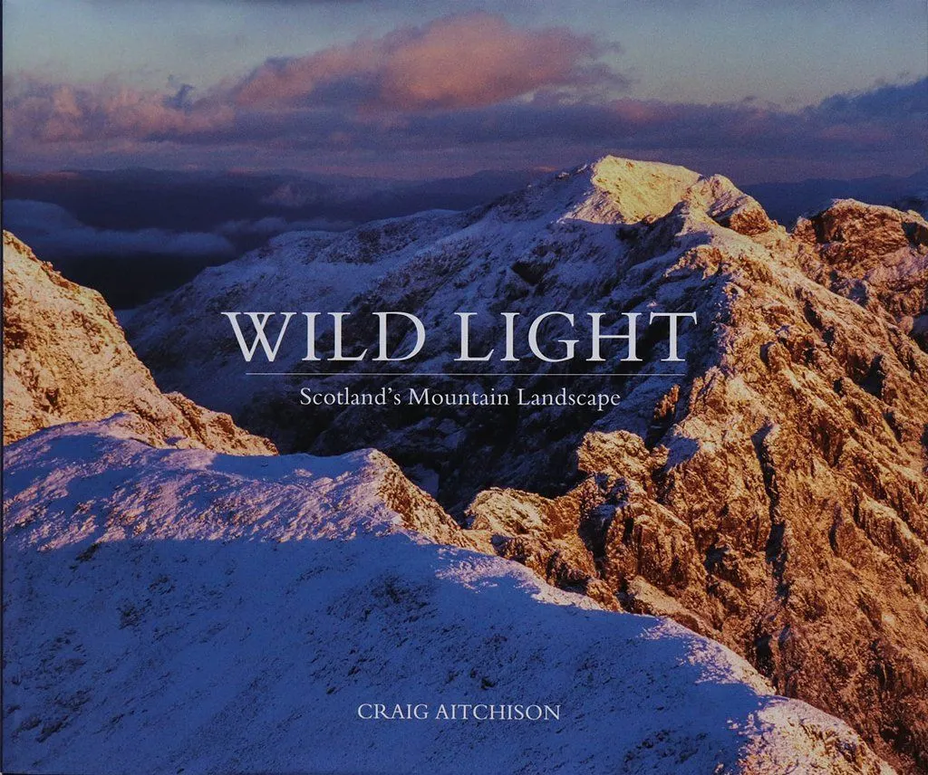Book spotlight: Wild Light: Scotland’s Mountain Landscapes by Craig Aitchison