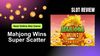 a graphic for the article Mahjong Wins Super Scatter Slot Review: Best Online Slot Game