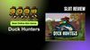 Duck Hunters Slot Review: Best Online Slot Game