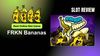 FRKN Bananas Slot Review: Best Online Slot Game