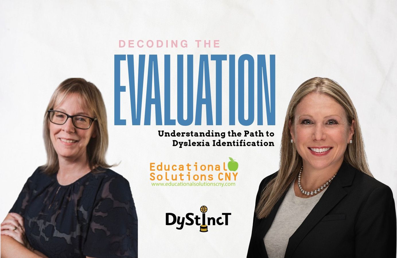 Decoding the Evaluation: Understanding the Path to Dyslexia Identification by Dr Michelle S. Storie and Dr Sheila Clonan for Dystinct Magazine