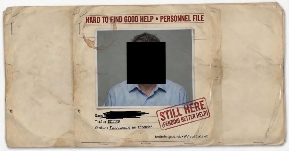 Personnel file for John Law, editor. Face and name redacted. Status: Functioning As Intended. Stamped Still Here, Pending Better Help.