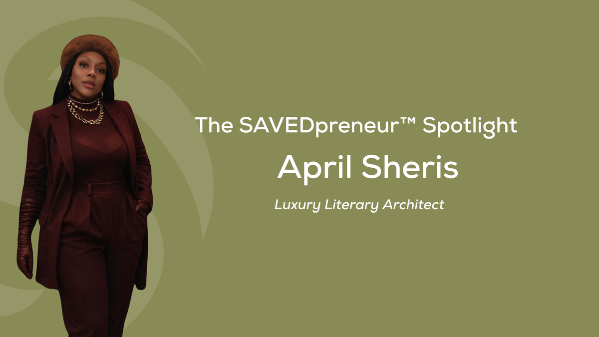 The SAVEDpreneur™ Spotlight: April Sheris, Founder of Upland Studios & Upland Tea House