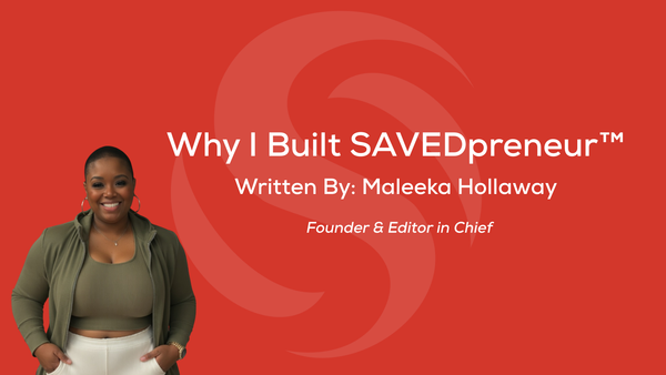Why I Built SAVEDpreneur™