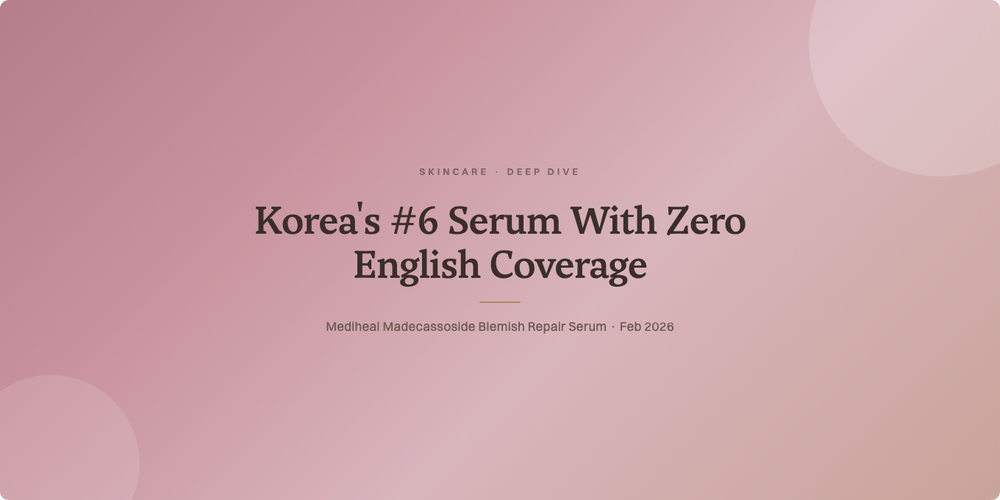 Mediheal Madecassoside Blemish Repair Serum: Korea's #6 Serum That Global Reviews Haven't Discovered