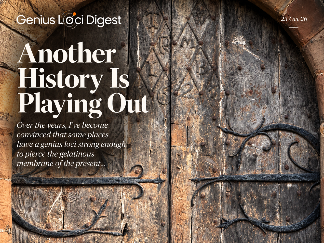 Andy Marshall's Genius Loci Digest: 23 Oct 26