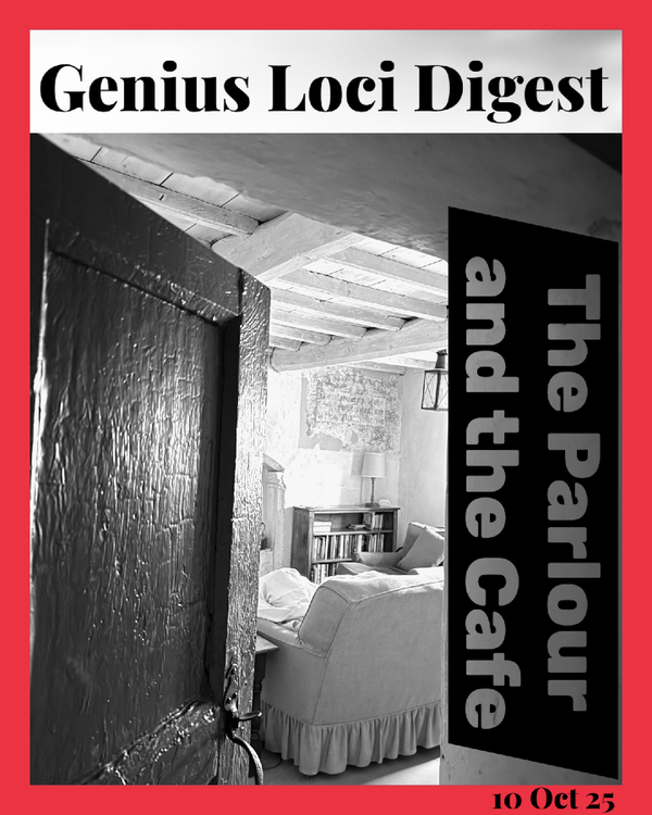 Andy Marshall's Genius Loci Digest: 10 Oct 2025