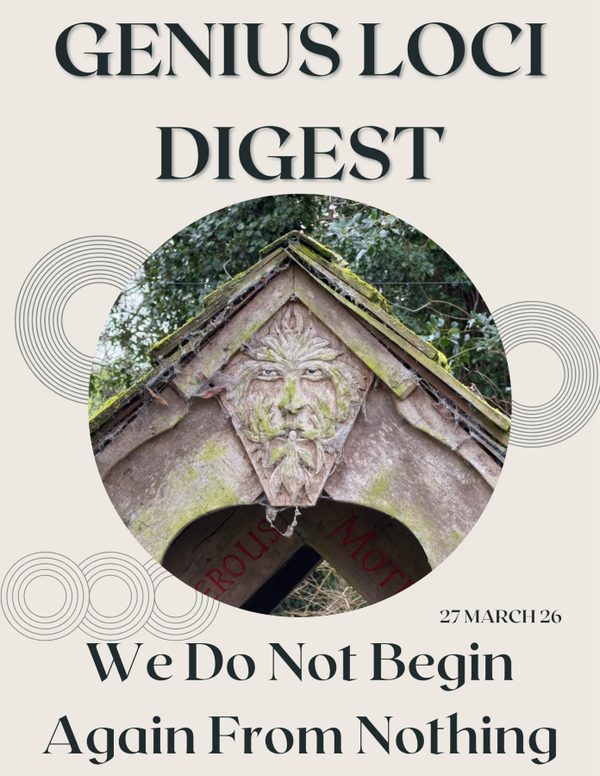 Andy Marshall's Genius Loci Digest: 27 March 2026